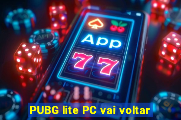 PUBG lite PC vai voltar